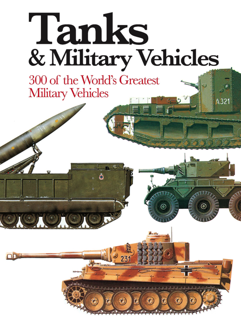 Tanks and Military Vehicles: Mini Encyclopedia