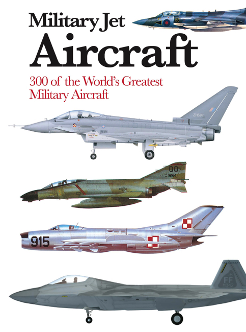 Military Jet Aircraft: Mini Encyclopedia