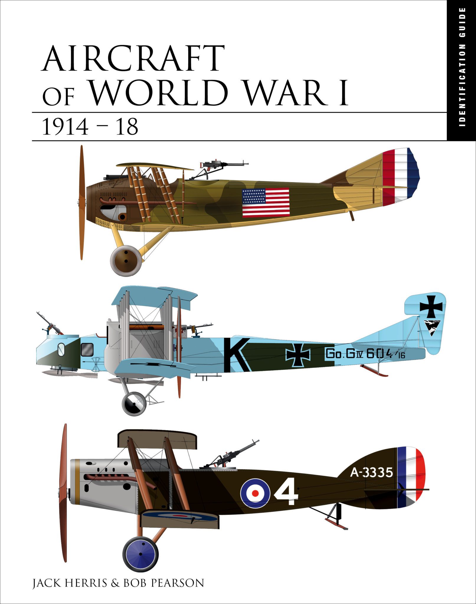 Aircraft of World War I 1914–1918: The Essential Aircraft Identification Guide