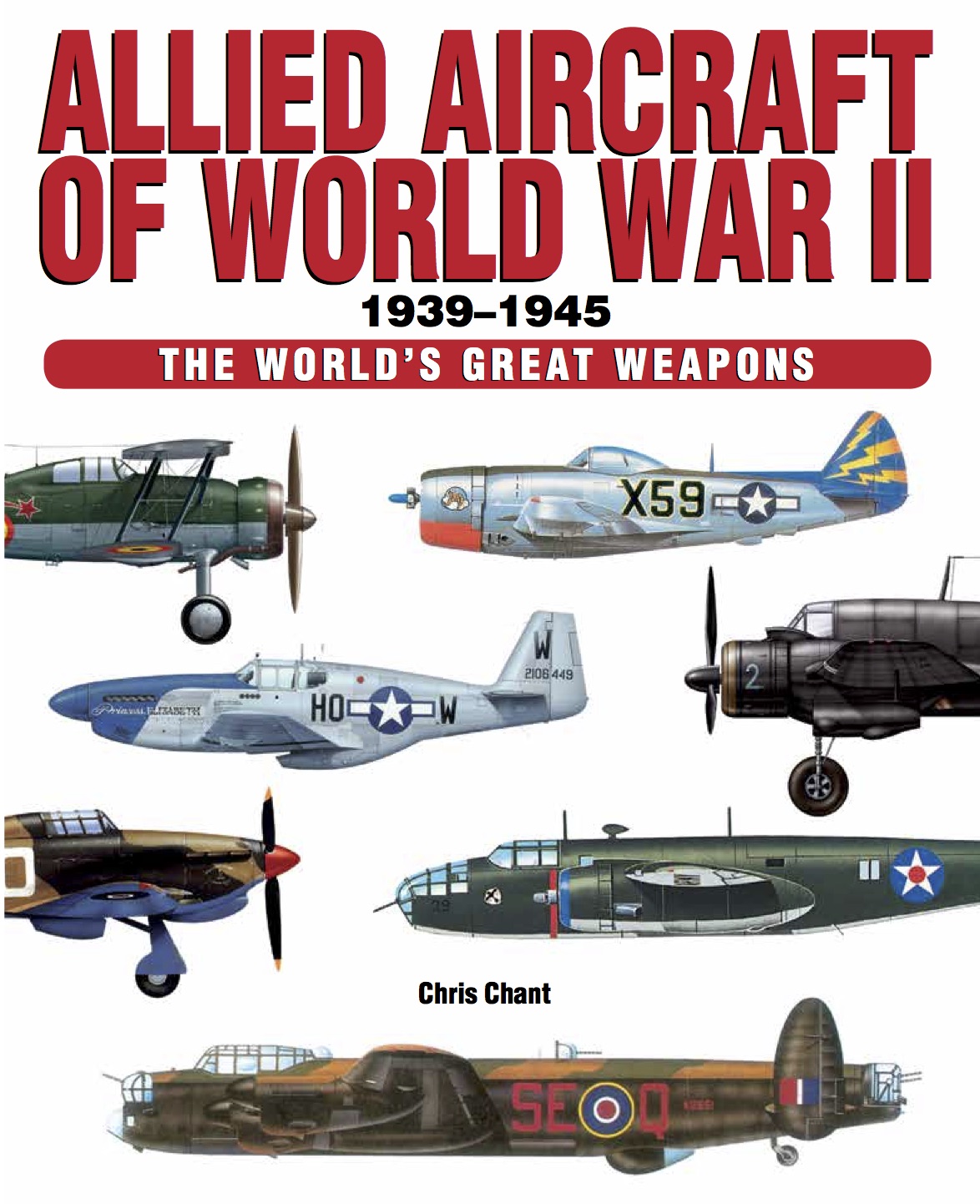 Allied Aircraft of World War II: World's Great Weapons - Amber Books