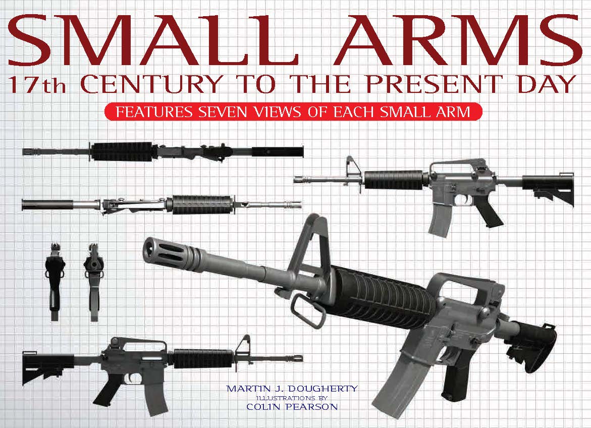 Small Arms 1870–1950 - Weapons of War - Amber Books