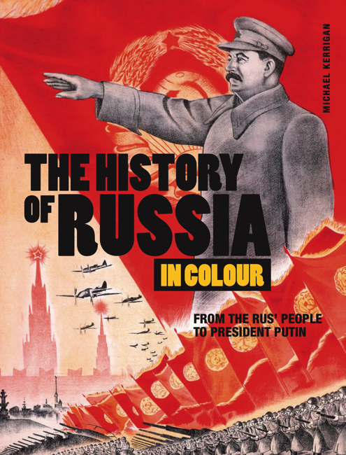 The History Of Russia In Colour By Michael Kerrigan - Amber Books