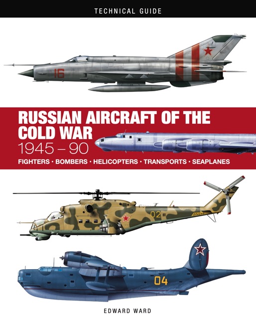 Russian Aircraft of the Cold War: Technical Guide [128pp]